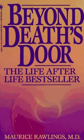 Beyond Death's Door by Maurice S. Rawlings