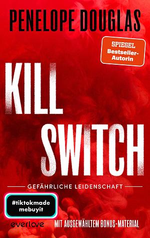  Kill Switch – Gefährliche Leidenschaft by Penelope Douglas