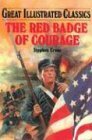 The Red Badge of Courage (Great Illustrated Classics) by Malvina G. Vogel, Stephen Crane