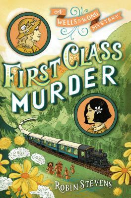 First Class Murder by Robin Stevens