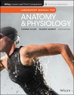 Anatomy and Physiology, Laboratory Manual by Valerie Harper, Connie Allen