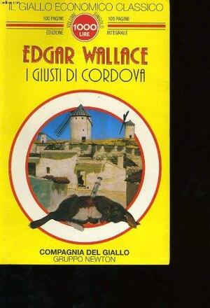 I giusti di Cordova by Edgar Wallace, Edgar Wallace