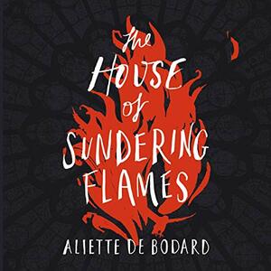The House of Sundering Flames by Aliette de Bodard