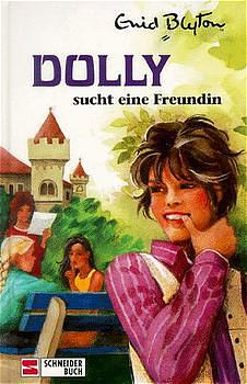 Dolly sucht eine Freundin by Enid Blyton