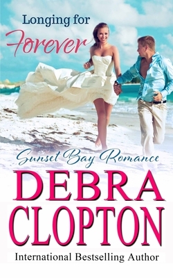 Longing for Forever by Debra Clopton