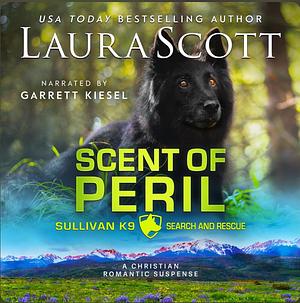 Scent of Peril: A Friends to More Christian Romantic Suspense by Laura Scott