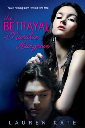 The Betrayal of Natalie Hargrove by Lauren Kate