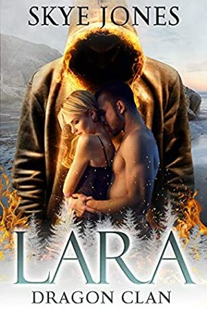 Lara: Drgaon Clan (Dragon Clan Book 5) by Skye Jones