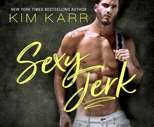 Sexy Jerk by Kim Karr