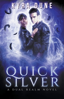 Quicksilver by Kyra Dune