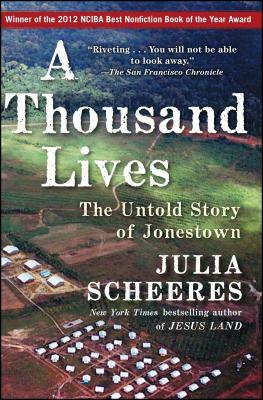 A Thousand Lives: The Untold Story of Jonestown by Julia Scheeres
