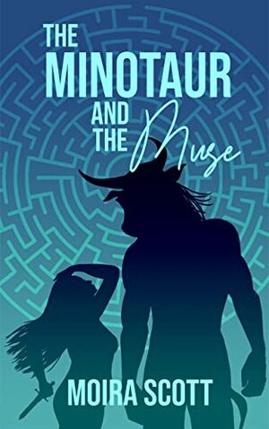 The Minotaur and the Muse by Moira Scott