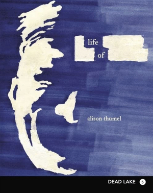 Life Of by Alison Thumel