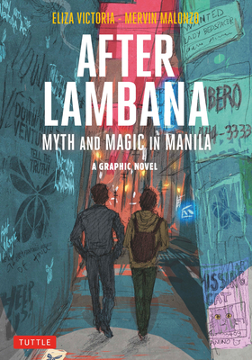 After Lambana: A Graphic Novel: Myth and Magic in Manila by Mervin Malonzo, Eliza Victoria