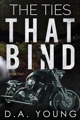 The Ties That Bind 2 by D.A. Young