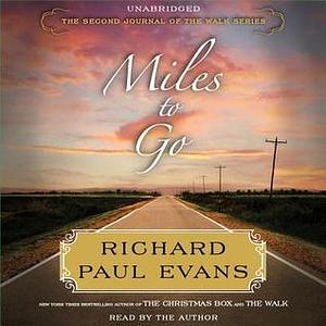 Miles to Go by Richard Paul Evans