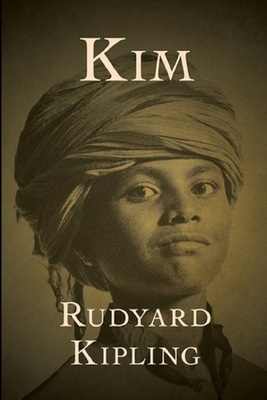 KIM By Rudyard Kipling Annotated Edition by Rudyard Kipling