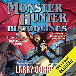 Monster Hunter International: Bloodlines  by Larry Correia