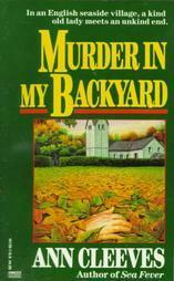 Murder In My Backyard by Ann Cleeves