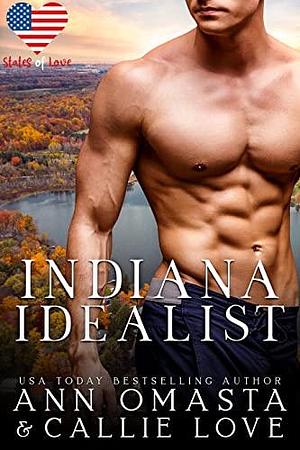 Indiana Idealist by Ann Omasta, Callie Love