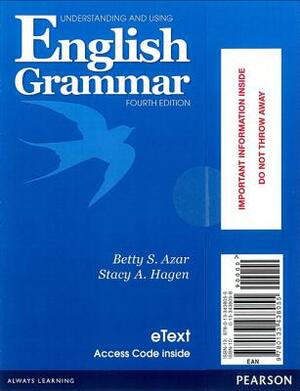 Understanding and Using English Grammar Etext with Audio; Without Answer Key (Access Card) by Betty Azar, Stacy Hagen