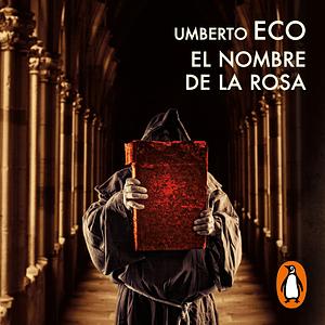 El Nombre De La Rosa by Umberto Eco