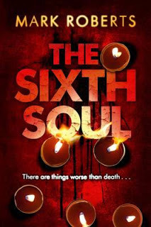 The Sixth Soul by Mark Roberts