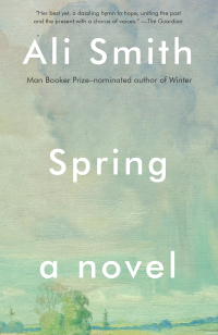 Spring: A Novel by Ali Smith