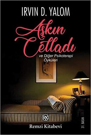 Aşkın Celladı by Irvin D. Yalom