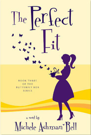 The Perfect Fit by Michele Ashman Bell