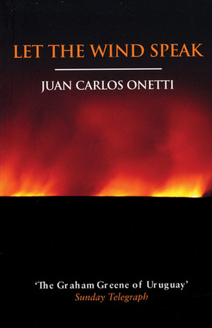 Let the Wind Speak by Helen Lane, Juan Carlos Onetti