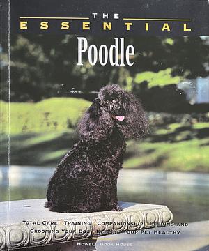 The Essential Poodle by Howell Book House