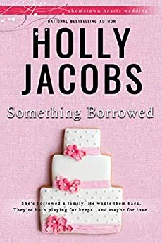 Something Borrowed by Holly Jacobs