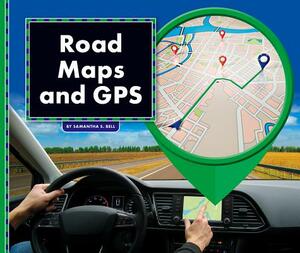 Road Maps and GPS by Samantha S. Bell