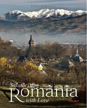 România with love by Florin Andreescu, Dana Ciolcă