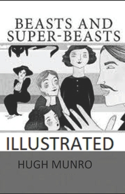 Beasts and Super-Beasts Illustrated by Hugh Munro