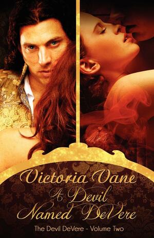 A Devil Named DeVere: The Devil DeVere Vol. II by Victoria Vane