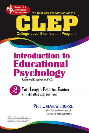 CLEP Introduction to Educational Psychology by Raymond E. Webster, Terry Casey, Jody Berman, Karen Brown, Barbara McGowran