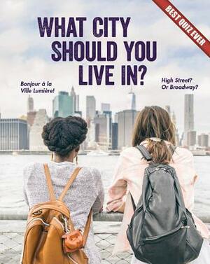 What City Should You Live In? by Brooke Rowe