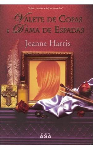 Valete de copas e dama de espadas by Joanne Harris