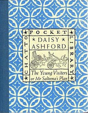 The Young Visiters: Or Mr. Salteena's Plan by Daisy Ashford
