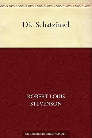 Die Schatz-Insel by Robert Louis Stevenson