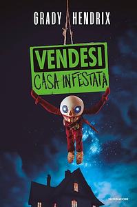 Vendesi casa infestata by Grady Hendrix