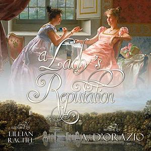 A Lady's Reputation by Amy D'Orazio