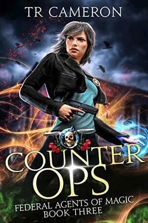 Counter Ops by Michael Anderle, T.R. Cameron, Martha Carr