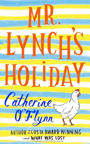 Mr Lynch's Holiday by Catherine O'Flynn