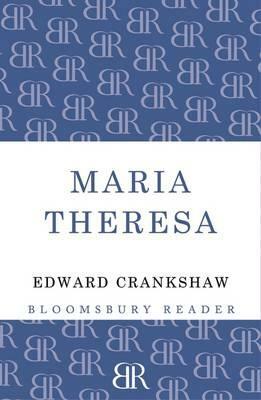 Maria Theresa by Edward Crankshaw