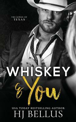 Whiskey & You by H. J. Bellus