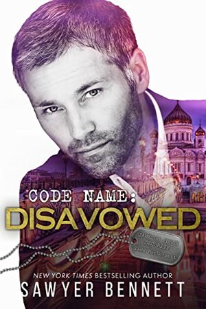 Code Name: Disavowed by Sawyer Bennett