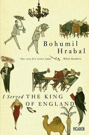 I Served the King of England by Bohumil Hrabal